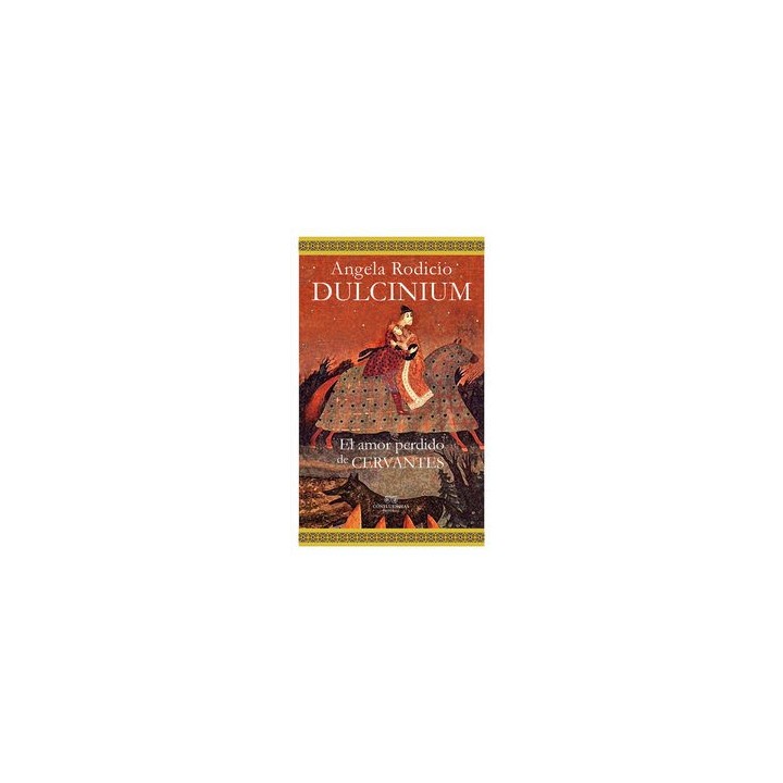 DULCINIUM EL AMOR PERDIDO DE CERVANTES