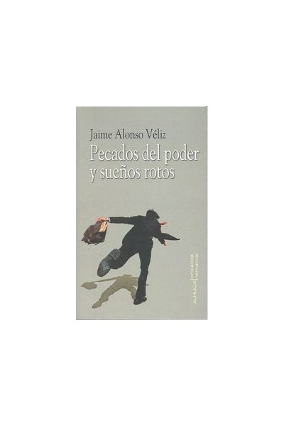 PECADOS DEL PODER Y SUEÑOS ROTOS