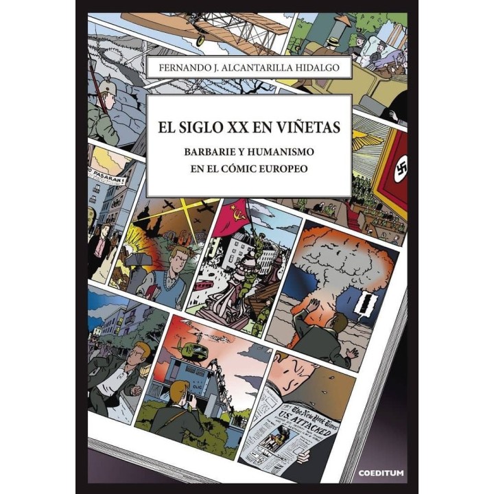 EL SIGLO XX EN VIÑETAS BARBARIE Y HUMANISMO EN EL COMIC EUR