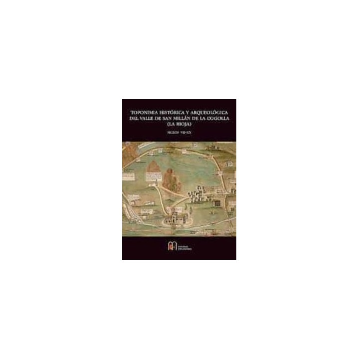 TOPONIMIA HISTORICA Y ARQUEOLOGICA DEL VALLE DE SAN MILLAN