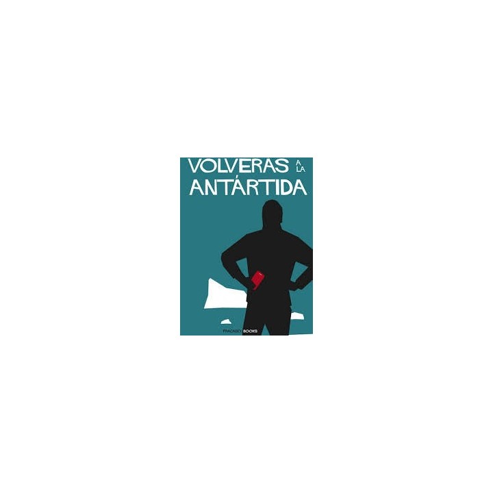 VOLVERAS A LA ANTARTIDA