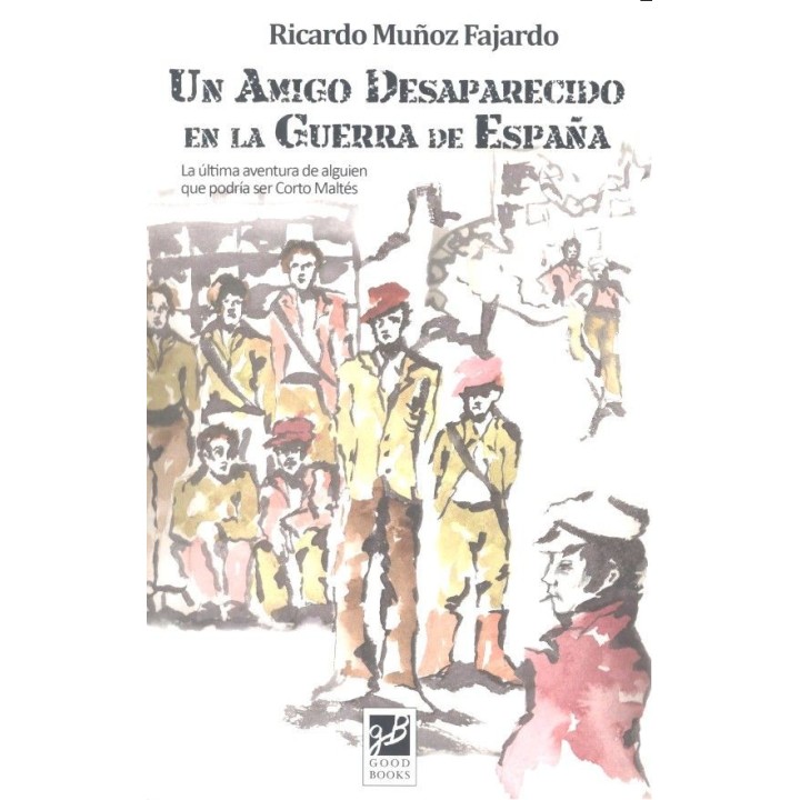 UN AMIGO DESAPARECIDO EN LA GUERRA DE ESPAÑA