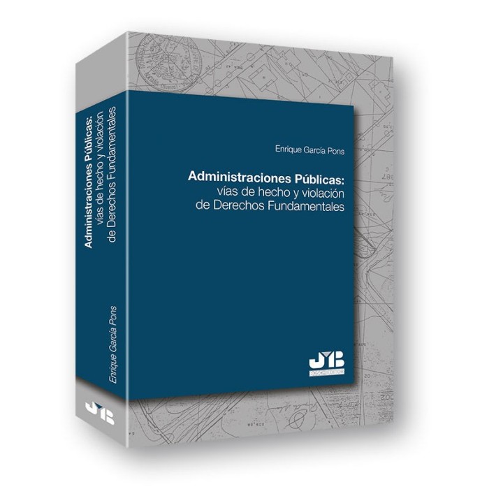 ADMINISTRACIONES PUBLICAS: VIAS DE HECHO Y VIOLACION DE DERE
