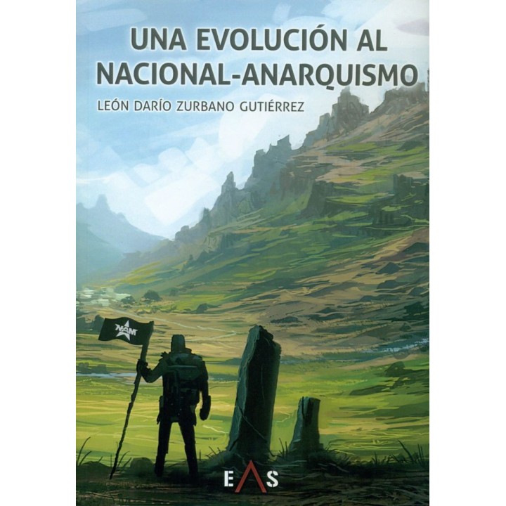 EVOLUCION AL NACIONAL ANARQUISMO