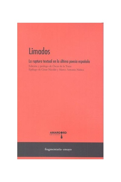 LIMADOS LA RUPTURA EN LA ULTIMA POESIA ESPAÑOLA