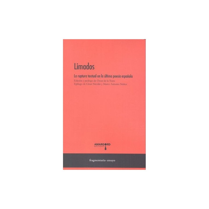 LIMADOS LA RUPTURA EN LA ULTIMA POESIA ESPAÑOLA