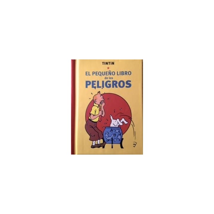 TINTIN EL PEQUEÑO LIBRO DE LOS PELIGROS