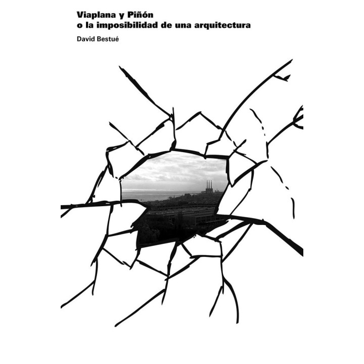VIAPLANA Y PIÑON O LA IMPOSIBILIDAD DE UNA ARQUITECTURA