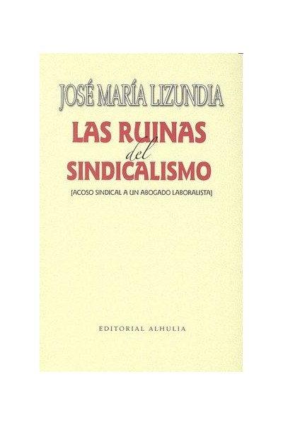 RUINAS DEL SINDICALISMO