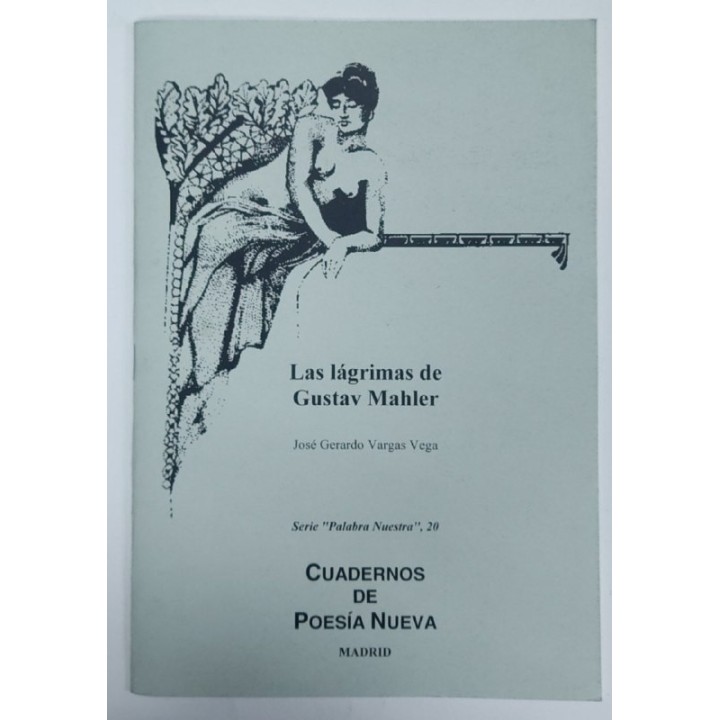 Las Lagrimas de Gustav Mahler. CUADERNOS DE POESIA NUEVA.