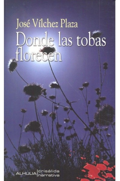 DONDE LAS TOBAS FLORECEN