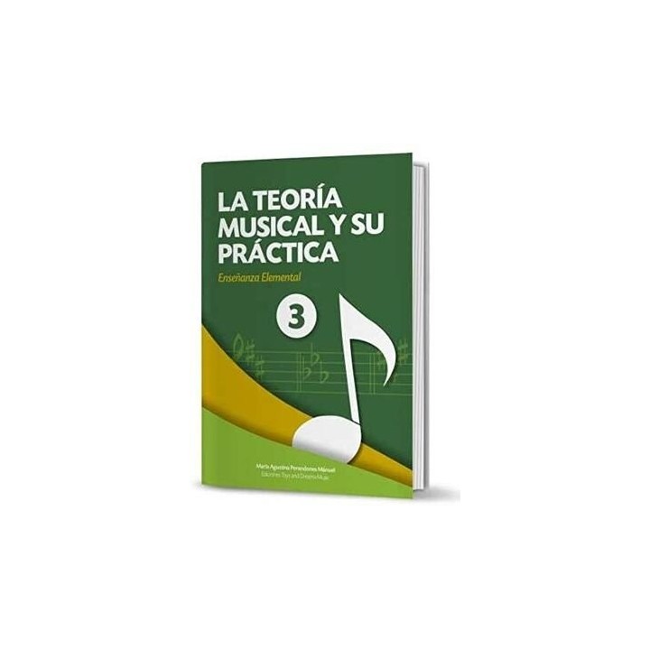 LA TEORIA MUSICAL Y SU PRACTICA NIVEL 3