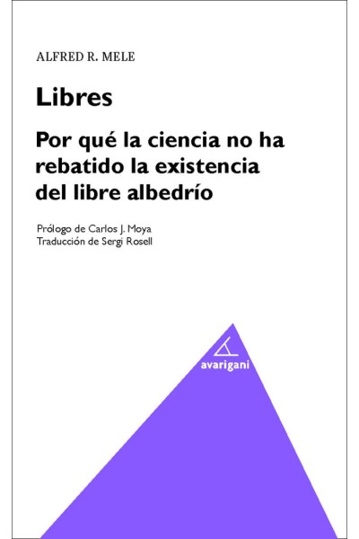 LIBRES POR QUE LA CIENCIA HA REBATIDO LA EXISTENCIA