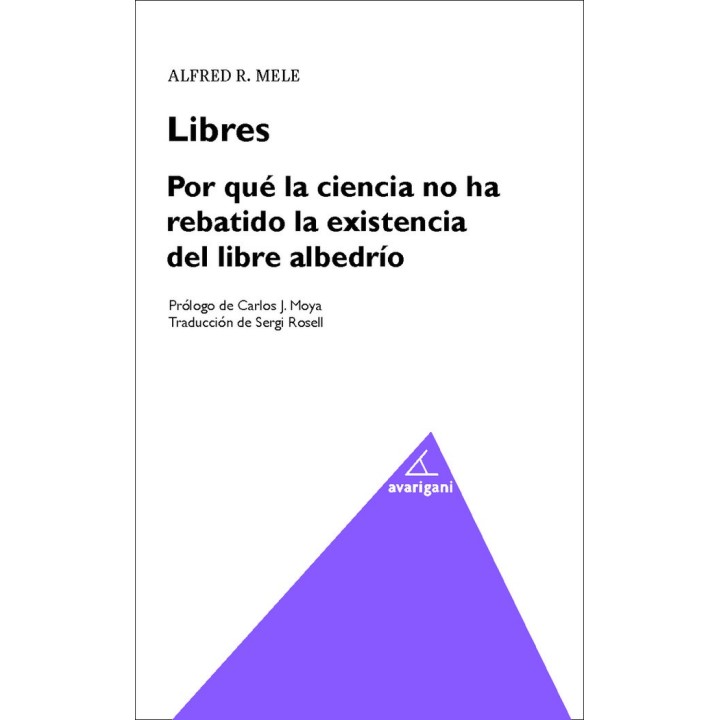 LIBRES POR QUE LA CIENCIA HA REBATIDO LA EXISTENCIA