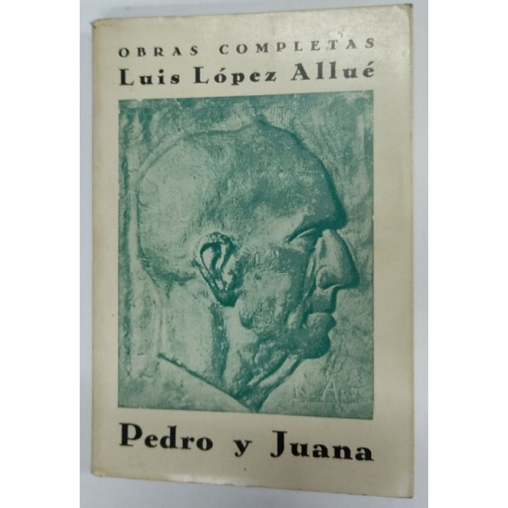 OBRAS COMPLETAS DE LUIS LÓPEZ ALLUE. Tomo I