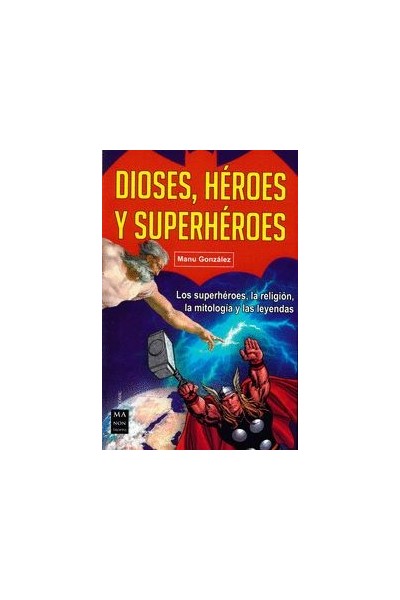 DIOSES HEROES Y SUPERHEROES