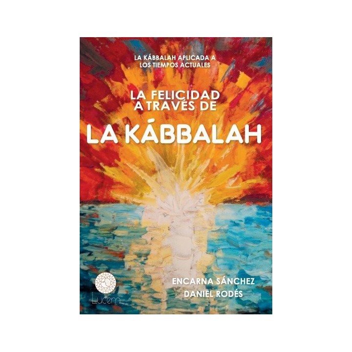 FELICIDAD A TRAVES DE LA KABBALAH,LA