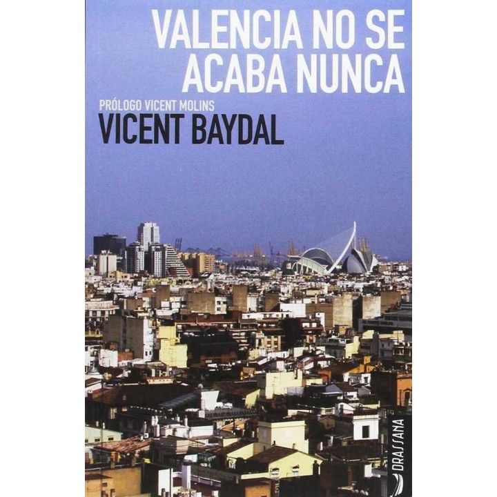 VALENCIA NO SE ACABA NUNCA
