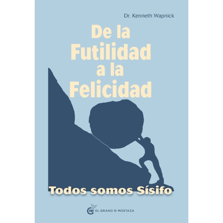 DE LA FUTILIDAD A LA FELICIDAD