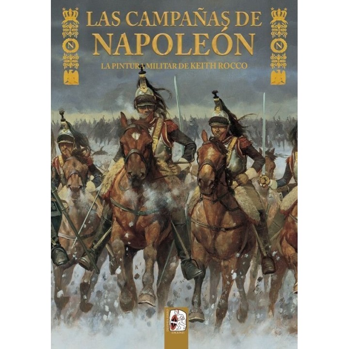 CAMPAÑAS DE NAPOLEON LA PINTURA MILITAR DE KEITH ROCCO