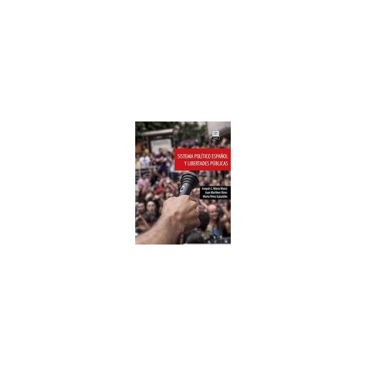 SISTEMA POLITICO ESPAÑOL Y LIBERTADES PUBLICAS.