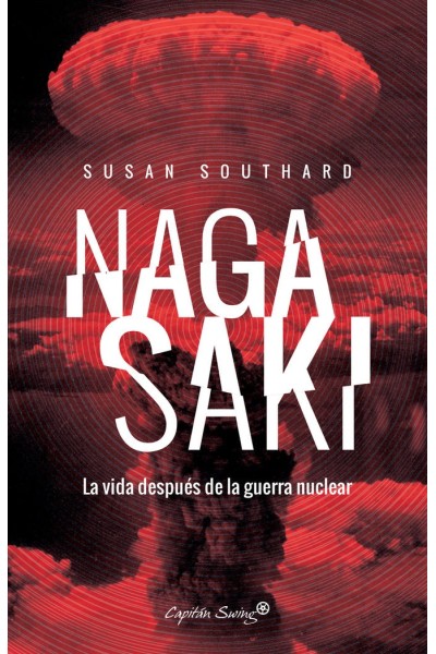 NAGASAKI LA VIDA DESPUES DE UNA GUERRA NUCLEAR