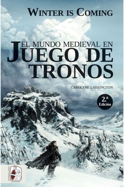 WINTER IS COMING EL MUNDO MEDIEVAL EN JUEGO DE TRONOS