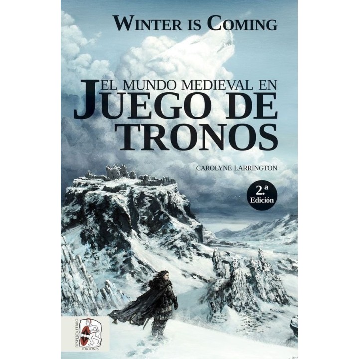 WINTER IS COMING EL MUNDO MEDIEVAL EN JUEGO DE TRONOS