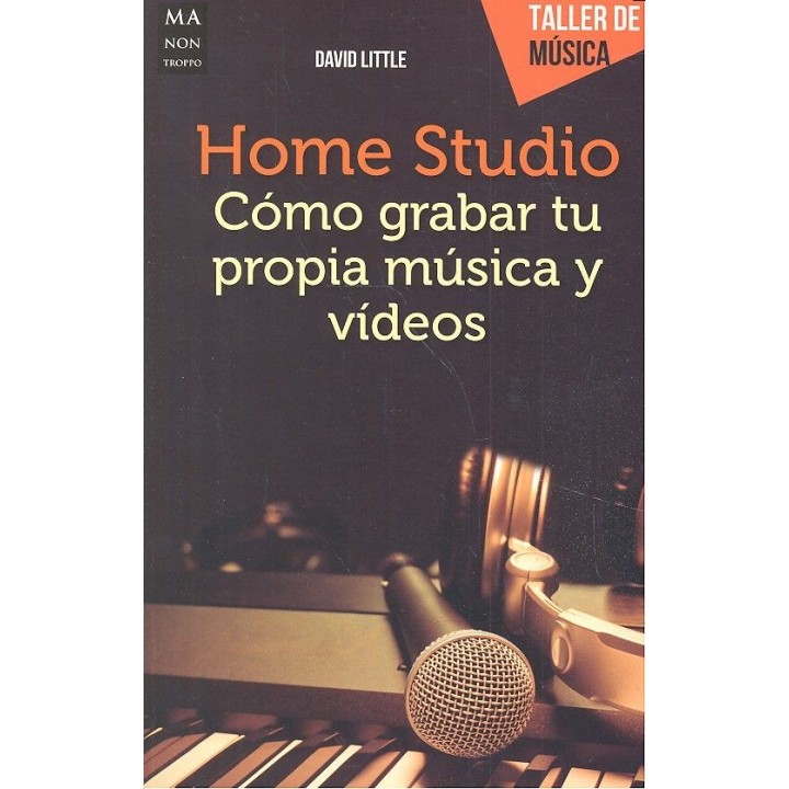 HOME STUDIO COMO GRABAR TU PROPIA MUSICA Y VIDEOS