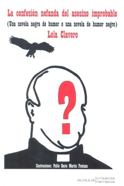 CONFESION NEFANDA DEL ASESINO IMPROBABLE