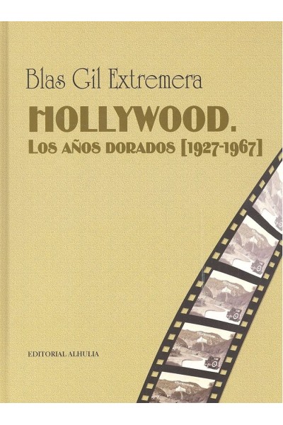 HOLLYWOOD LOS AÑOS DORADOS 1927 1967