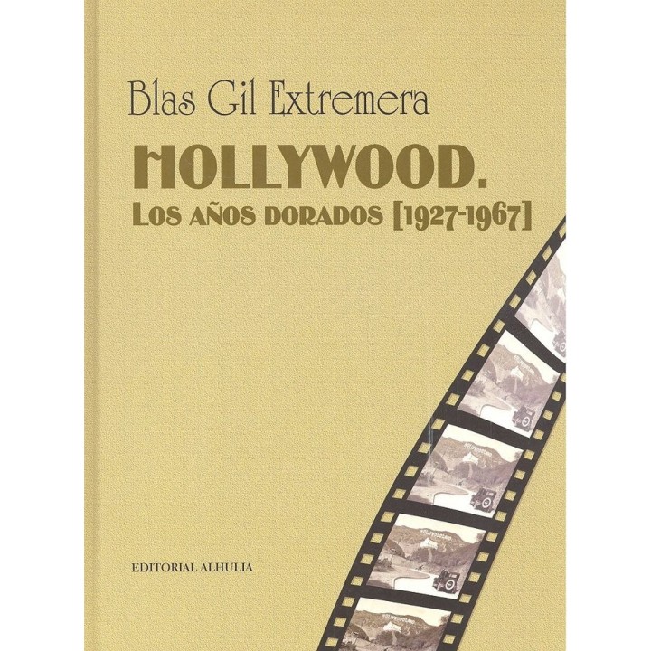 HOLLYWOOD LOS AÑOS DORADOS 1927 1967
