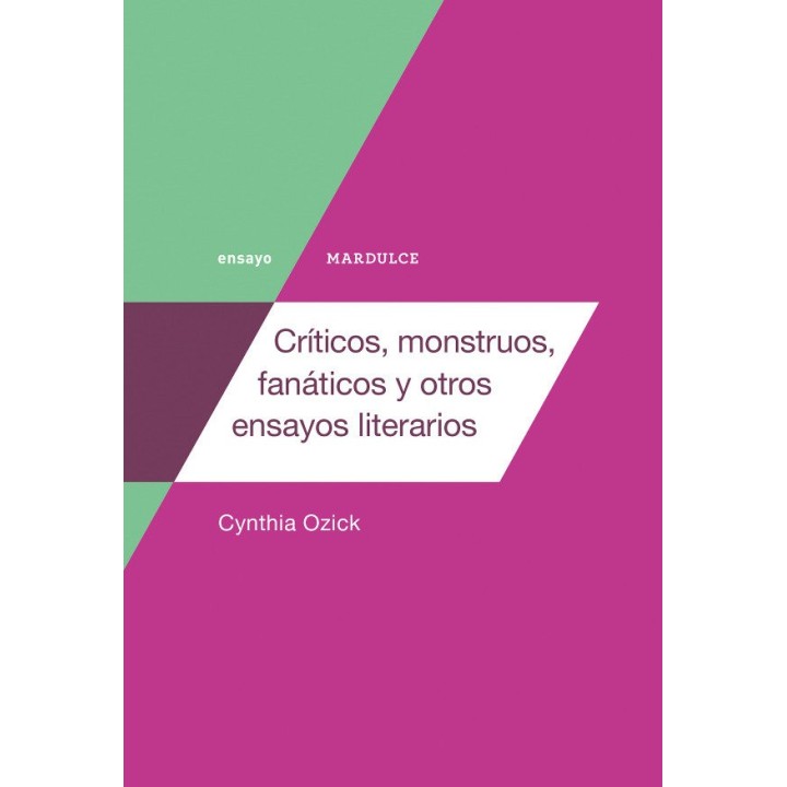 CRITICOS MONSTRUOS FANATICOS Y OTROS ENSAYOS LITERARIOS