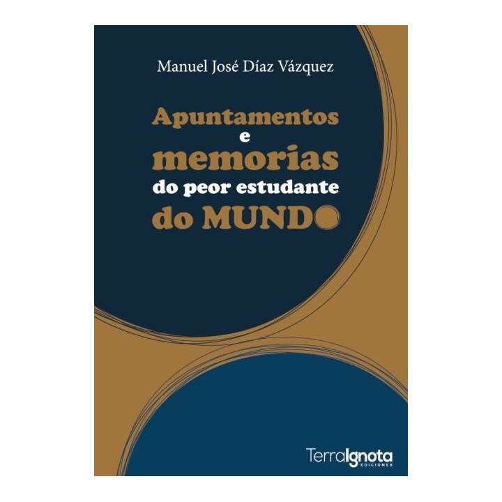 APUNTAMENTOS E MEMORIAS DO PEOR ESTUDANTE DO MUNDO