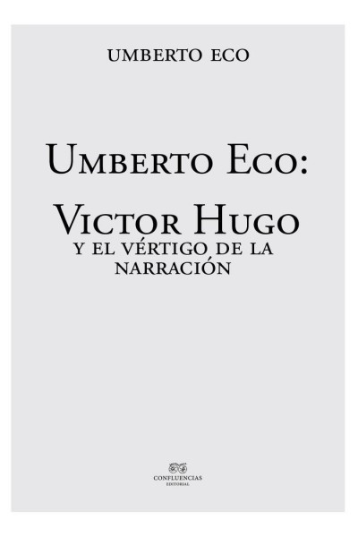 VICTOR HUGO Y EL VERTIGO DE LA NARRACION