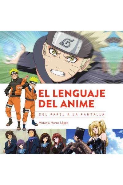 LENGUAJE DEL ANIME DEL PAPEL A LA PANTALLA,EL