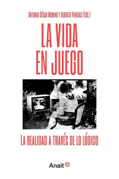 VIDA EN JUEGO LA REALIDAD A TRAVES DE LO LUDICO,LA