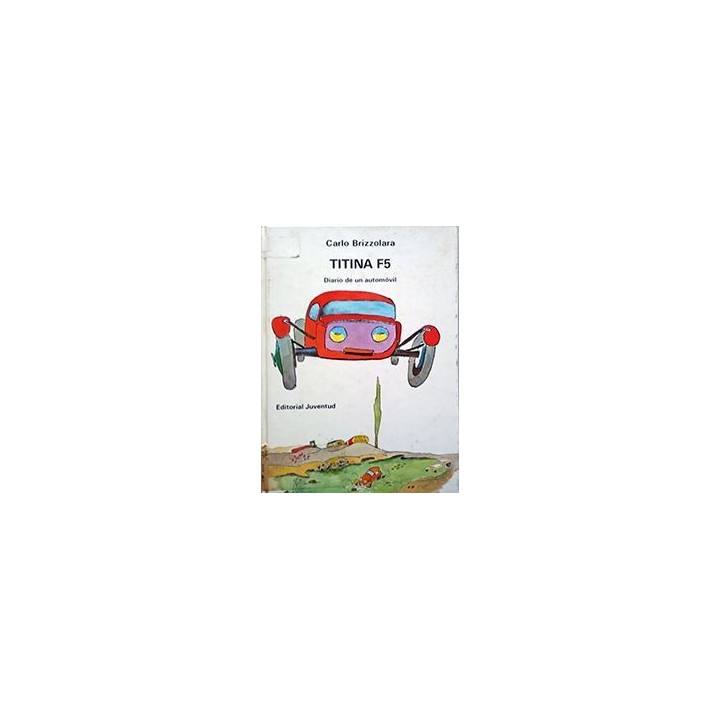 Titina F5: Diario de un Automóvil
