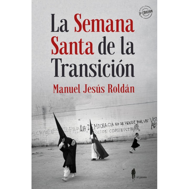SEMANA SANTA DE LA TRANSICION,LA