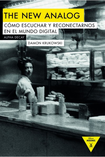 THE NEW ANALOG COMO ESCUCHAR Y RECONOCERNOS MUNDO DIGITAL