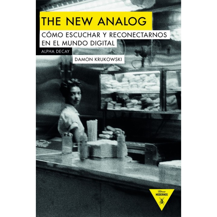 THE NEW ANALOG COMO ESCUCHAR Y RECONOCERNOS MUNDO DIGITAL