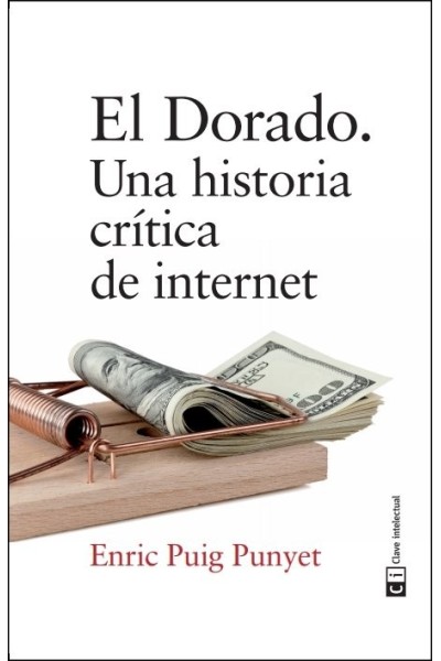 DORADO UNA HISTORIA CRITICA DE INTERNET,EL