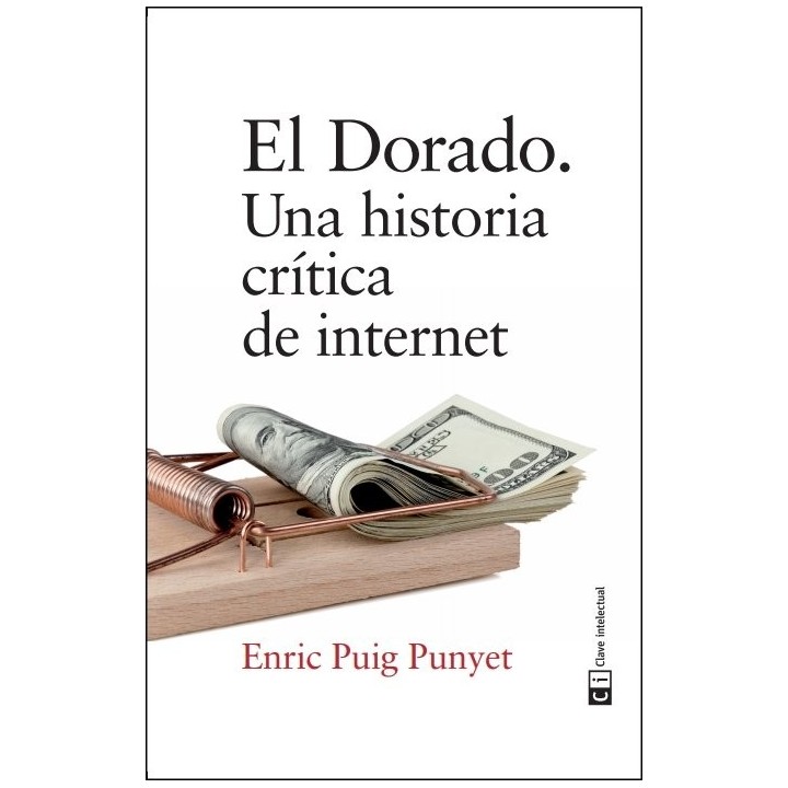 DORADO UNA HISTORIA CRITICA DE INTERNET,EL