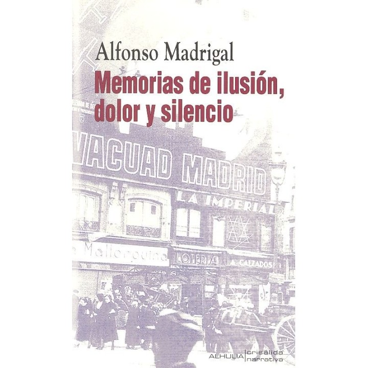 MEMORIAS DE ILUSION DOLOR Y SILENCIO