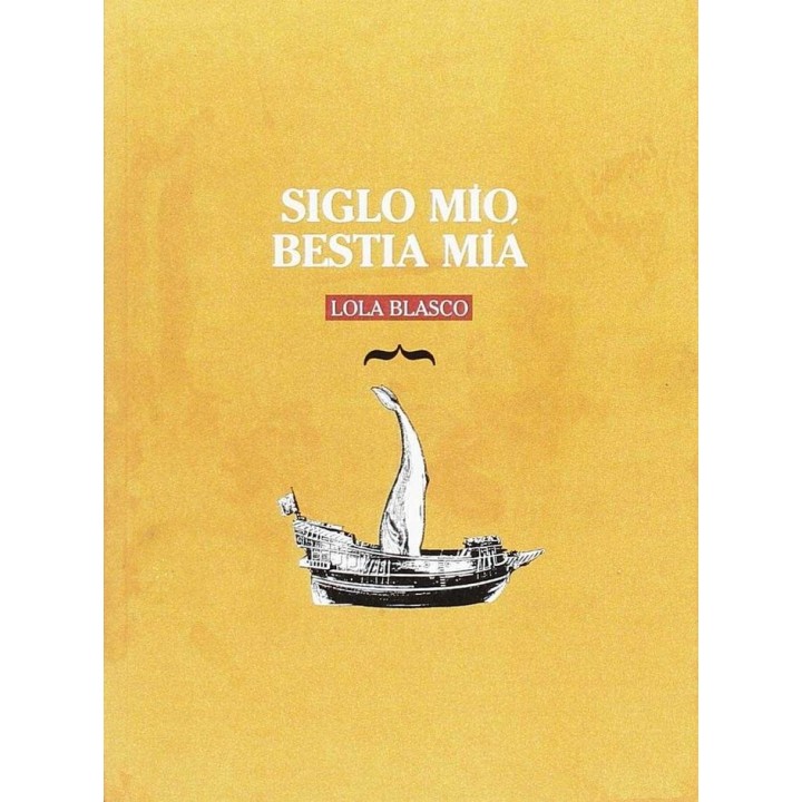 SIGLO MIO BESTIA MIA