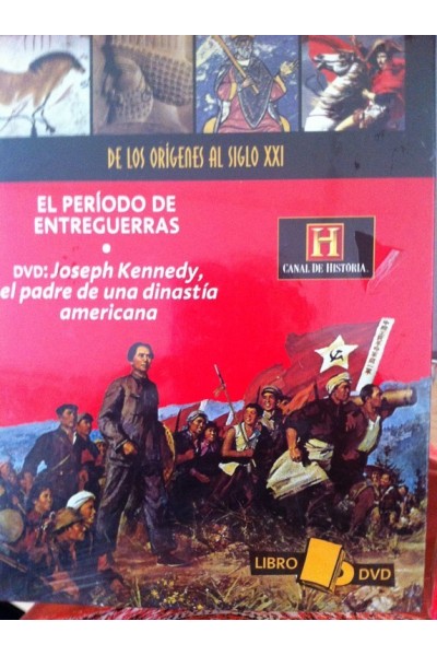 HISTORIA UNIVERSAL VISUAL. DE LOS ORIGENES AL SIGLO XXI. Nº 20: Libro DVD. Libro: El Periodo de Entreguerras. DVD (Canal de Historia): Joseph Kennedy, el padre de una dinastía americana