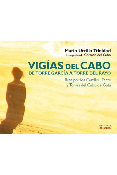 VIGIAS DEL CABO. DE TORRE GARCIA A TORRE DEL RAYO