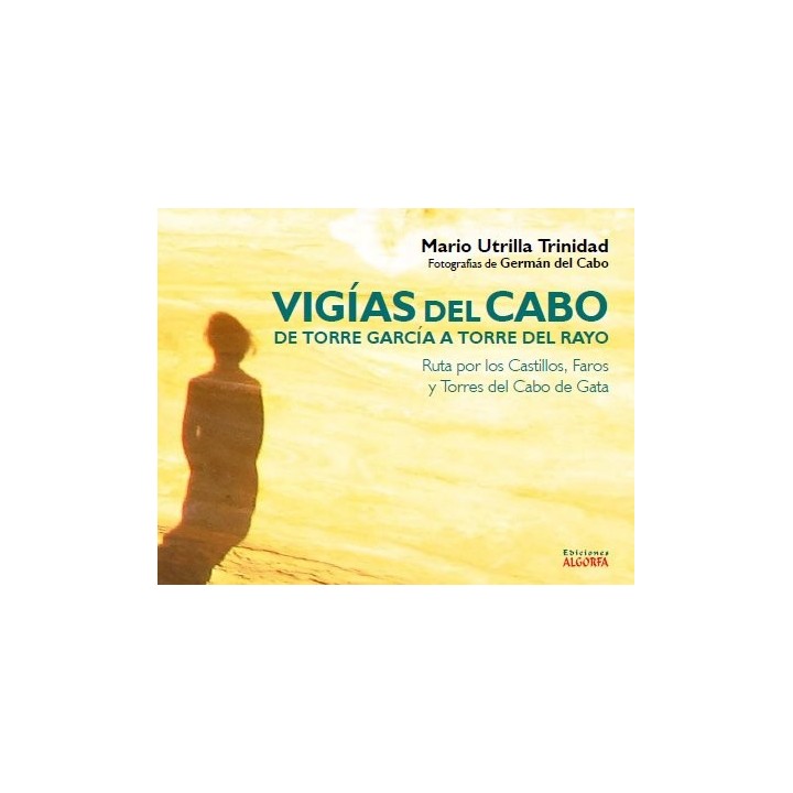 VIGIAS DEL CABO. DE TORRE GARCIA A TORRE DEL RAYO