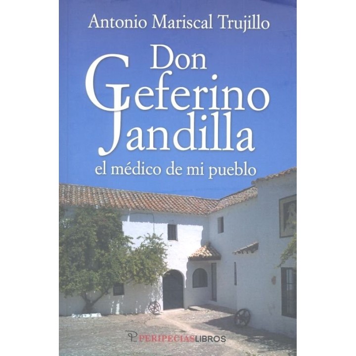 DON CEFERINO JANDILLA EL MEDICO DE MI PUEBLO