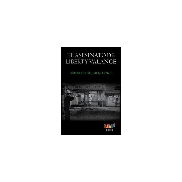 EL ASESINATO DE LIBERTY VALANCE